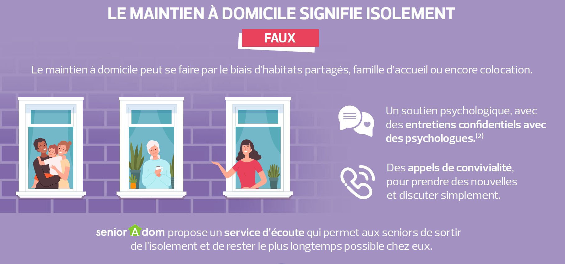 LE MAINTIEN À DOMICILE NE SIGNIFIE PAS ISOLEMENT 